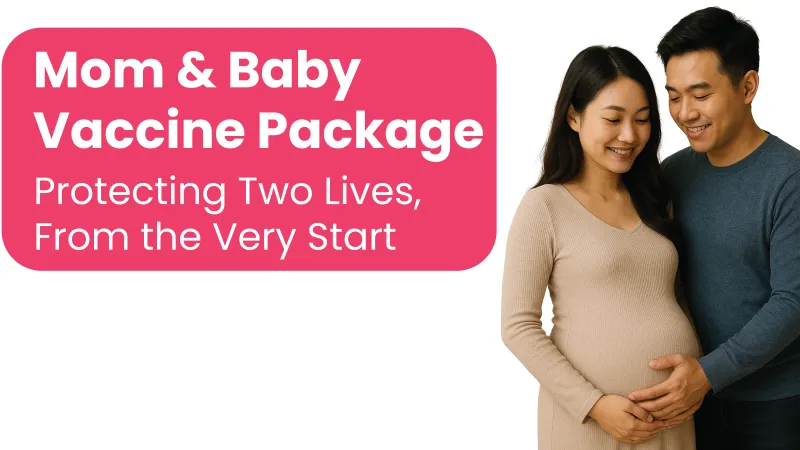 Mom & Baby Vaccine Package